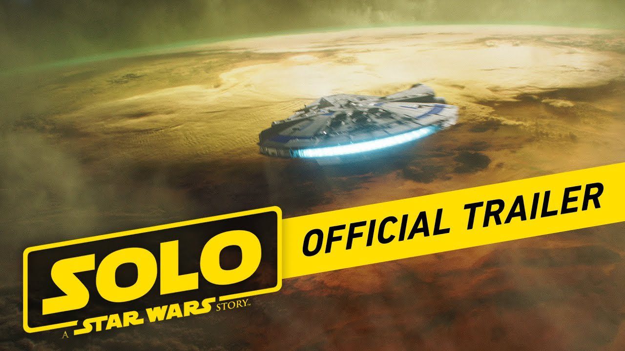 Official Solo: A Star Wars Story Trailer